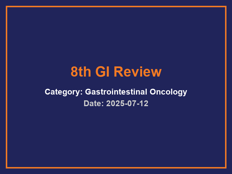 8th GI Review