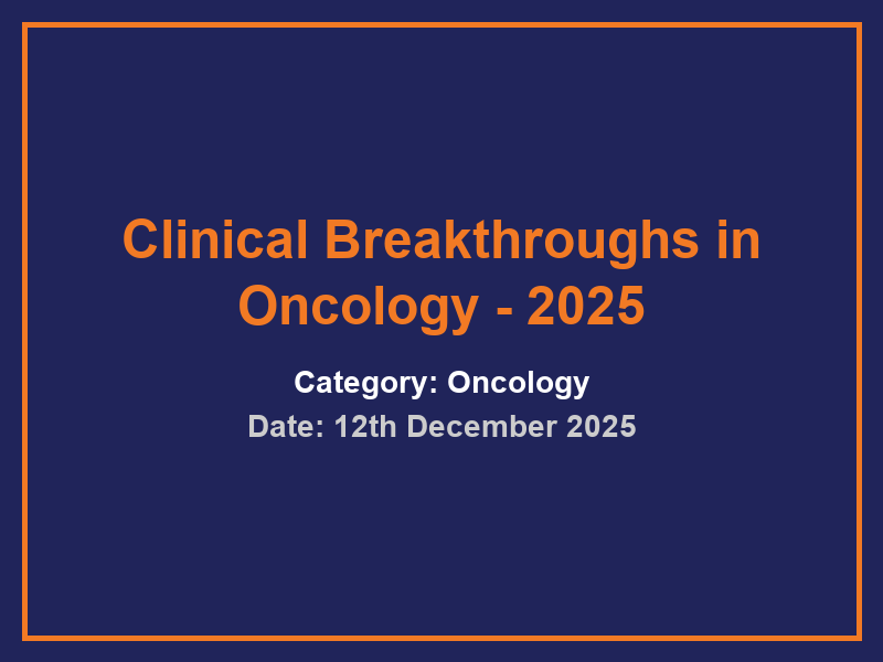 Clinical Breakthroughs in Oncology - 2025