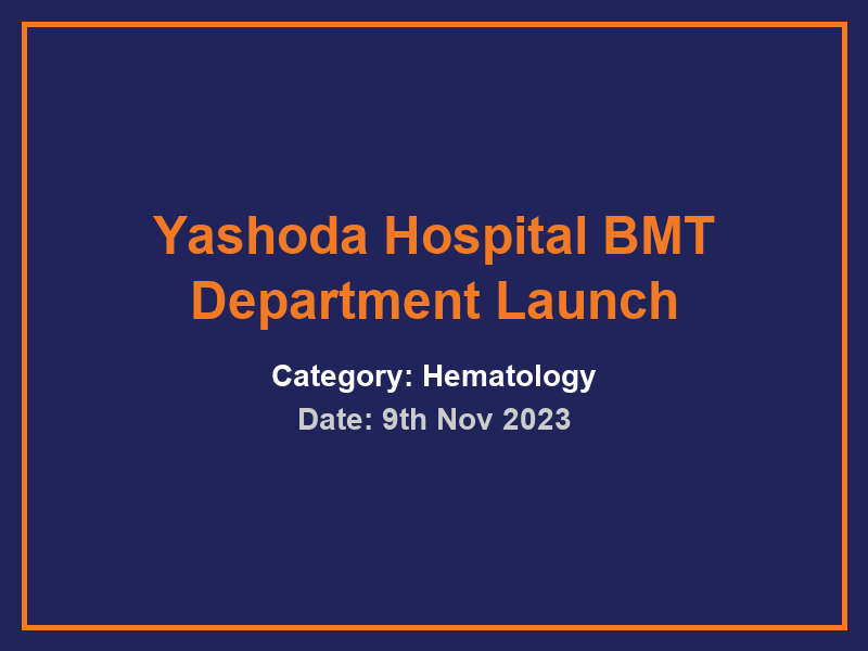 Yashoda Hospital BMT Department Launch